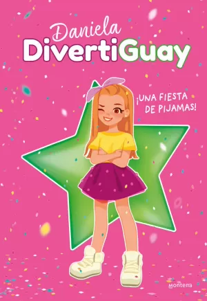 ¡UNA FIESTA DE PIJAMAS! (DANIELA DIVERTIGUAY 1) ¡UNA FIESTA DE PIJAMAS! (DANIELA DIVERTIGUAY 1)