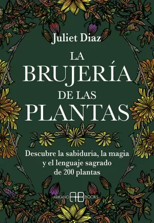 LA BRUJERÍA DE LAS PLANTAS LA BRUJERÍA DE LAS PLANTAS