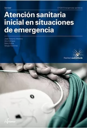 ATENCIÓN SANITARIA INICIAL EN SITUACIONES DE EMERGENCIA ATENCIÓN SANITARIA INICIAL EN SITUACIONES DE EMERGENCIA