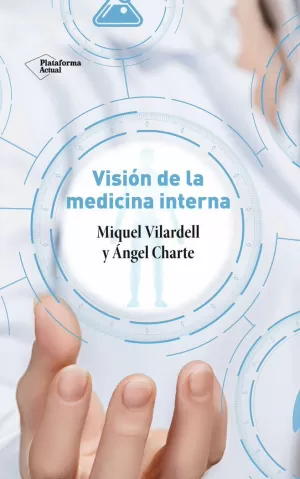 VISIÓN DE LA MEDICINA INTERNA VISIÓN DE LA MEDICINA INTERNA
