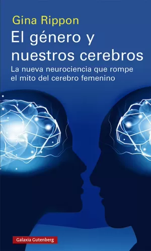 EL GÉNERO Y NUESTROS CEREBROS EL GÉNERO Y NUESTROS CEREBROS