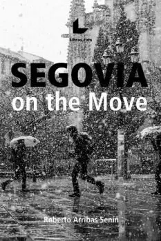 SEGOVIA ON THE MOVE SEGOVIA ON THE MOVE
