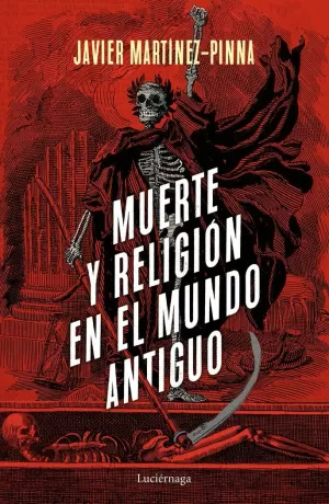 MUERTE Y RELIGIÓN EN EL MUNDO ANTIGUO MUERTE Y RELIGIÓN EN EL MUNDO ANTIGUO