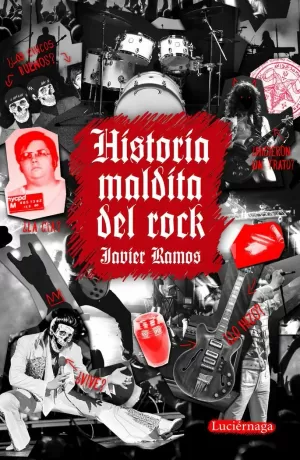 HISTORIA MALDITA DEL ROCK HISTORIA MALDITA DEL ROCK