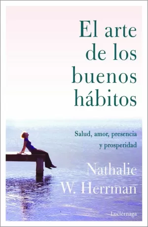 EL ARTE DE LOS BUENOS HÁBITOS EL ARTE DE LOS BUENOS HÁBITOS