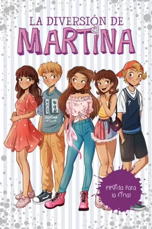 ELEGIDA PARA LA FINAL (LA DIVERSIÓN DE MARTINA 9)