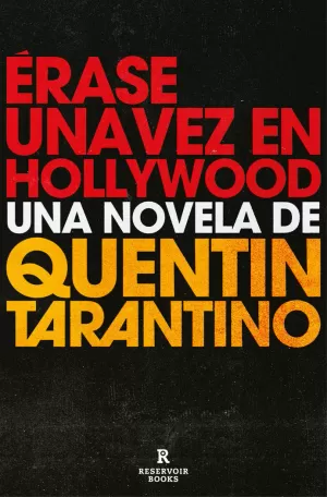 ÉRASE UNA VEZ EN HOLLYWOOD ÉRASE UNA VEZ EN HOLLYWOOD