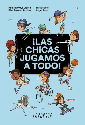 ¡LAS CHICAS JUGAMOS A TODO! ¡LAS CHICAS JUGAMOS A TODO!