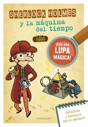 SHERLOCK HOLMES Y LA MÁQUINA DEL TIEMPO SHERLOCK HOLMES Y LA MÁQUINA DEL TIEMPO