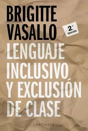 LENGUAJE INCLUSIVO Y EXCLUSIÓN DE CLASE LENGUAJE INCLUSIVO Y EXCLUSIÓN DE CLASE
