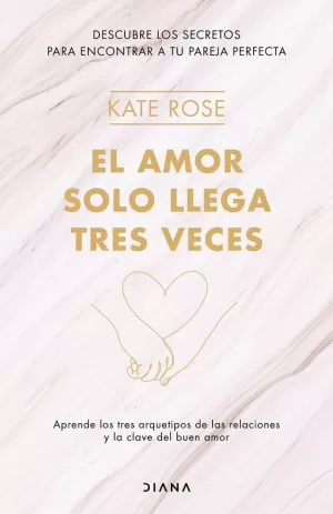 EL AMOR SOLO LLEGA TRES VECES