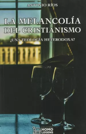 LA MELANCOLÍA DEL CRISTIANISMO