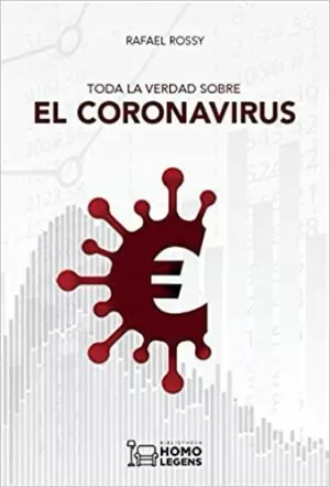 TODA LA VERDAD SOBRE EL CORONAVIRUS TODA LA VERDAD SOBRE EL CORONAVIRUS