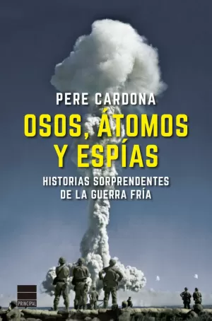 OSOS, ÁTOMOS Y ESPÍAS OSOS, ÁTOMOS Y ESPÍAS