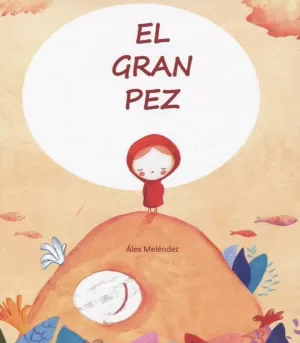 EL GRAN PEZ EL GRAN PEZ