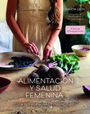 ALIMENTACIÓN Y SALUD FEMENINA ALIMENTACIÓN Y SALUD FEMENINA