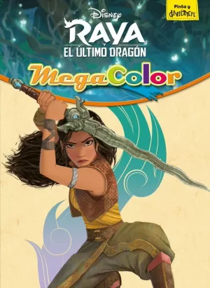 RAYA Y EL ÚLTIMO DRAGÓN. MEGACOLOR RAYA Y EL ÚLTIMO DRAGÓN. MEGACOLOR