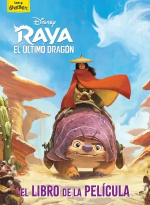 RAYA Y EL ÚLTIMO DRAGÓN. EL LIBRO DE LA PELÍCULA RAYA Y EL ÚLTIMO DRAGÓN. EL LIBRO DE LA PELÍCULA