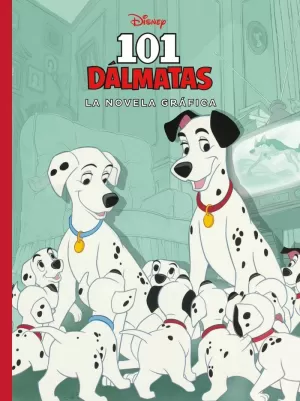 101 DÁLMATAS. LA NOVELA GRÁFICA 101 DÁLMATAS. LA NOVELA GRÁFICA