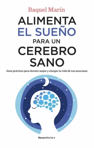 ALIMENTA EL SUEÑO PARA UN CEREBRO SANO ALIMENTA EL SUEÑO PARA UN CEREBRO SANO