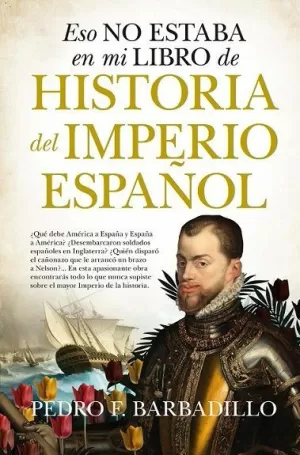 ESO NO ESTABA...HIST. DEL IMPERIO ESPAÑOL (B) ESO NO ESTABA...HIST. DEL IMPERIO ESPAÑOL (B)