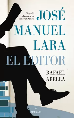 JOSÉ MANUEL LARA, EL EDITOR JOSÉ MANUEL LARA, EL EDITOR