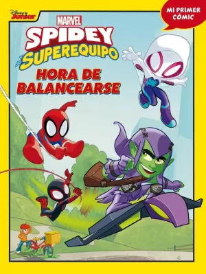 SPIDEY Y SU SUPEREQUIPO. HORA DE BALANCEARSE SPIDEY Y SU SUPEREQUIPO. HORA DE BALANCEARSE