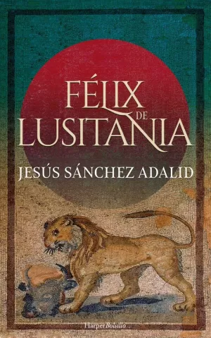 FÉLIX DE LUSITANIA FÉLIX DE LUSITANIA