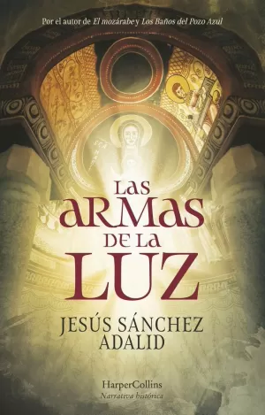LAS ARMAS DE LA LUZ LAS ARMAS DE LA LUZ