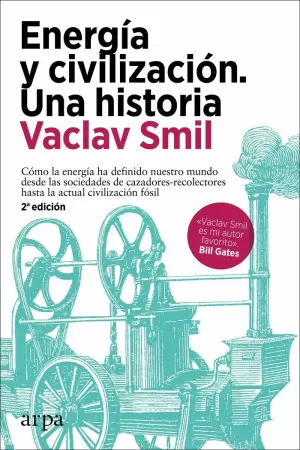 ENERGÍA Y CIVILIZACIÓN. UNA HISTORIA ENERGÍA Y CIVILIZACIÓN. UNA HISTORIA