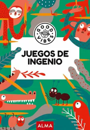 JUEGOS DE INGENIO (GOOD VIBES) JUEGOS DE INGENIO (GOOD VIBES)