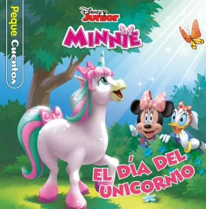 MINNIE. EL DÍA DEL UNICORNIO. PEQUECUENTOS MINNIE. EL DÍA DEL UNICORNIO. PEQUECUENTOS