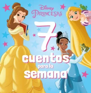 PRINCESAS. 7 CUENTOS PARA LA SEMANA PRINCESAS. 7 CUENTOS PARA LA SEMANA