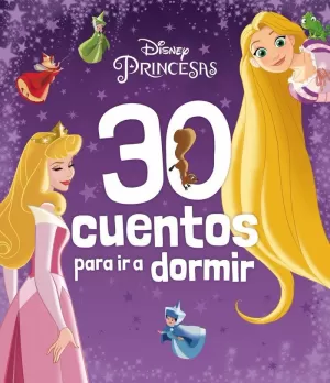 PRINCESAS. 30 CUENTOS PARA IR A DORMIR PRINCESAS. 30 CUENTOS PARA IR A DORMIR