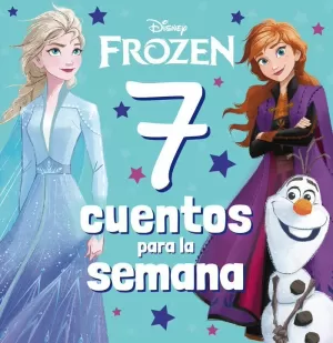 FROZEN. 7 CUENTOS PARA LA SEMANA FROZEN. 7 CUENTOS PARA LA SEMANA
