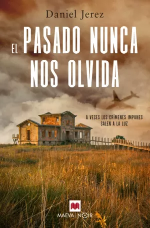 EL PASADO NUNCA NOS OLVIDA EL PASADO NUNCA NOS OLVIDA