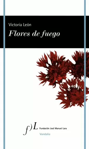 FLORES DE FUEGO FLORES DE FUEGO