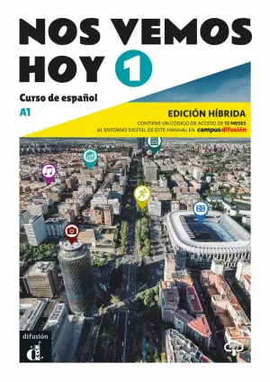 NOS VEMOS HOY 1 ED. HIBRÍDA EDICIÓN PARA ESTUDIANTES