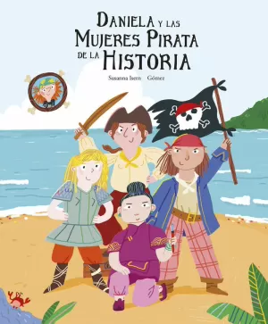 DANIELA Y LAS MUJERES PIRATA DE LA HISTORIA DANIELA Y LAS MUJERES PIRATA DE LA HISTORIA