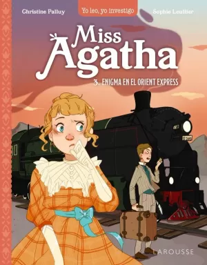 MISS AGATHA. ENIGMA EN EL ORIENT EXPRESS MISS AGATHA. ENIGMA EN EL ORIENT EXPRESS
