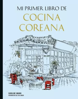 MI PRIMER LIBRO DE COCINA COREANA MI PRIMER LIBRO DE COCINA COREANA