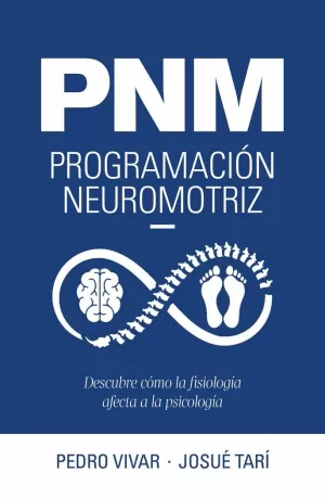PNM. PROGRAMACIÓN NEUROMOTRIZ PNM. PROGRAMACIÓN NEUROMOTRIZ