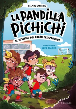LA PANDILLA PICHICHI 1 - EL MISTERIO DEL BALÓN DES
