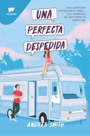 PERFECTA DESPEDIDA, UNA PERFECTA DESPEDIDA, UNA