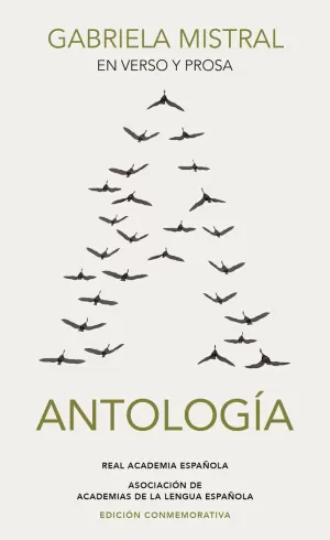 GABRIELA MISTRAL EN VERSO Y PROSA. ANTOLOGÍA GABRIELA MISTRAL EN VERSO Y PROSA. ANTOLOGÍA