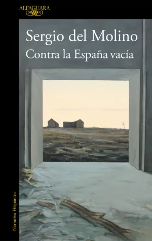 CONTRA LA ESPAÑA VACÍA CONTRA LA ESPAÑA VACÍA