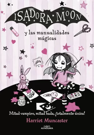 ISADORA MOON - ISADORA MOON Y LAS MANUALIDADES MÁGICAS ISADORA MOON - ISADORA MOON Y LAS MANUALIDADES MÁGICAS