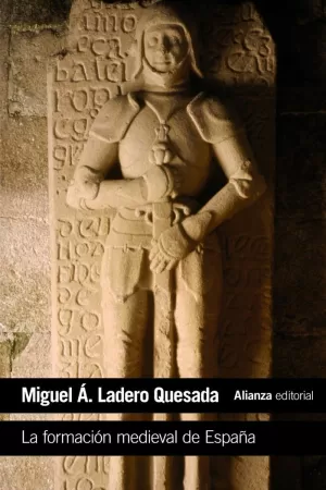 LA FORMACIÓN MEDIEVAL DE ESPAÑA LA FORMACIÓN MEDIEVAL DE ESPAÑA