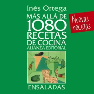MÁS ALLÁ DE 1080 RECETAS DE COCINA. ENSALADAS