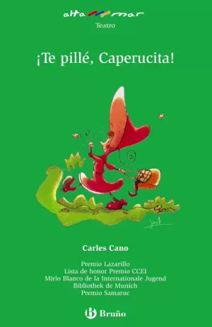 ¡TE PILLÉ, CAPERUCITA! ¡TE PILLÉ, CAPERUCITA!